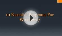 10 Essential Programs for Windows 7