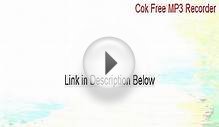 Cok Free MP3 Recorder Download (Download Here 2015)