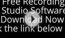Free Recording Studio Software (Download Here)